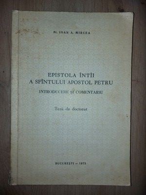 Epistola intai a Sfantului apostol Petru Introducere si comentariu Pr.Ioan A.Mircea foto