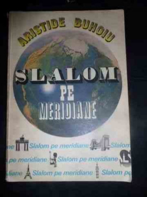 Slalom Pe Meridiane - Aristide Buhoiu ,541107 foto