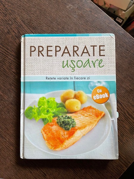 Preparate usoare. Retete variate in fiecare zi (fara ebook)