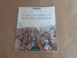 NEAGU DJUVARA \ RADU OLTEAN \ SIMONA BUCAN - CUM S-A NASCUT POPORUL ROMAN