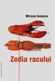 Cumpara ieftin Zodia racului/Mircea Ionescu