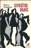 Sfarsitul bahic Petru Popescu editura Cartea Romaneasca 1973 literatura romana clasica carte veche