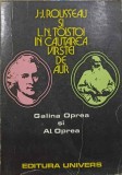 J.-J. ROUSSEAU SI L.N. TOLSTOI IN CAUTAREA VARSTEI DE AUR-G. OPREA, AL. OPREA-222779