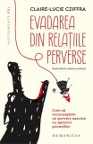 Evadarea din Relații Perverse - Carte Non-fictiune Paperback Humanitas - Cum Scapi de Manipulare
