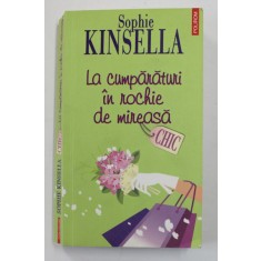 LA CUMPARATURI IN ROCHIE DE MIREASA de SOPHIE KINSELLA , 2006
