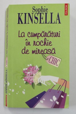 LA CUMPARATURI IN ROCHIE DE MIREASA de SOPHIE KINSELLA , 2006 foto