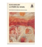 Elias Khoury - La porte du Soleil - 112908