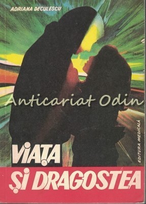 Viata Si Dragostea - Adriana Deculescu foto