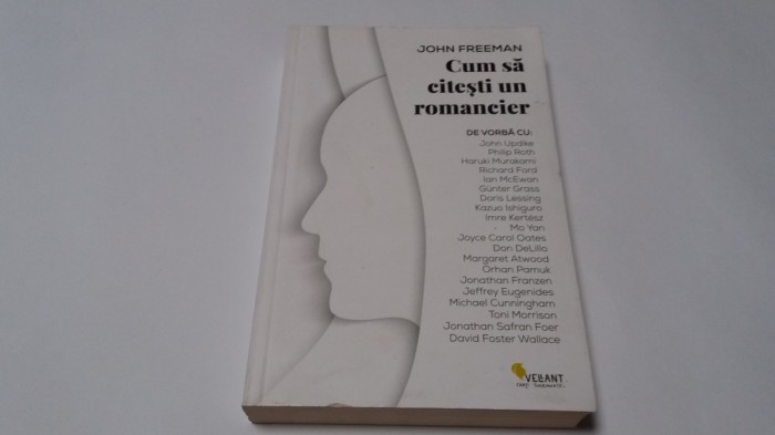 Cum sa citesti un romancier - de John Freeman--RF14/4