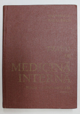 TRATAT DE MEDICINA INTERNA , BOLI CARDIOVASCULARE , PARTEA A I - A de RADU PAUN si LEONIDA GHERASIM , 1988 foto