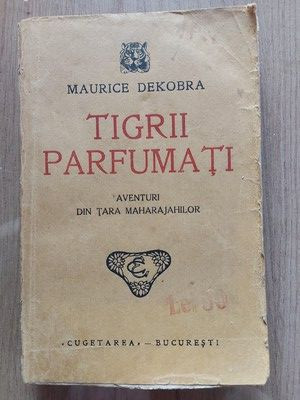 Tigrii parfumati- Maurice Dekobra 1930 foto