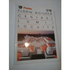 CENTRUL LUMII LOCUITE - FLORIN BICIUSCA