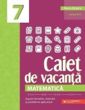 Matematică. Caiet de vacanță. Clasa a VII-a - Paperback brosat - Maria Zaharia - Paralela 45