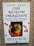 CUM SA REUSIM IN DRAGOSTE - JOHN GRAY