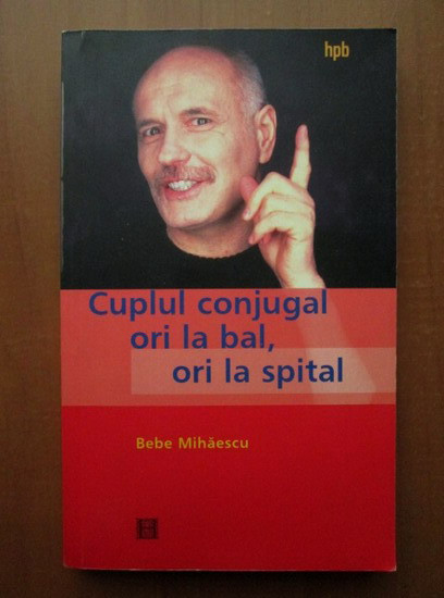 Bebe Mihaescu - Cuplul conjugal ori la bal, ori la spital