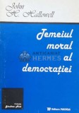 Cumpara ieftin Temeiul moral al democratiei - 1973 - John H. Hallowell (N28)