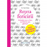 Reteta fericirii. Schimba ceea ce faci, nu felul in care gandesti - Litera