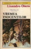 Vremea inocentilor - Lisandro Otero
