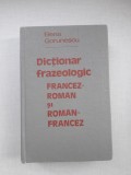 Dictionar Frazeologic Francez-roman Si Roman Francez - Elena Gorunescu