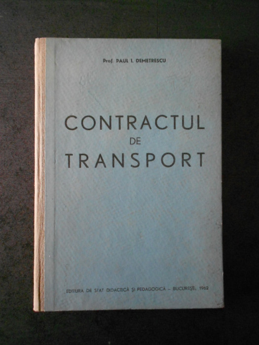 PAUL I. DEMETRESCU - CONTRACTUL DE TRANSPORT