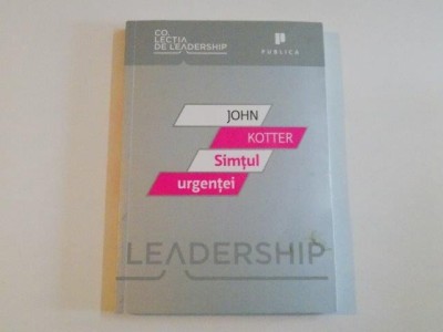 SIMTUL URGENTEI de JOHN KOTTER 2010 foto