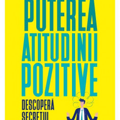 Puterea atitudinii pozitive - Paperback brosat - Roger Fritz - Litera