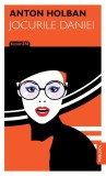 Jocurile Daniei - Anton Holban - Editura Publisol