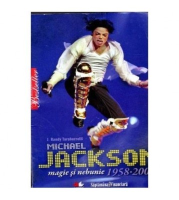 J. Randy Taraborrelli - Michael Jackson - Magie si nebunie 1958-2009 foto