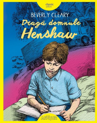 Dragă domnule Henshaw - Hardcover - Beverly Cleary - Arthur foto