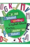 My First Alphabet Writing English Book. Cartea primului meu alfabet