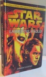 Star Wars: Labirintul Răului - James Luceno, Editura Amaltea, Ediție Cartonată