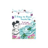 I Know the River Loves Me: Yo S Que Me Quiere El R O