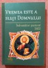 Vremea este a sluji Domnului - Indrumator Pastoral 2022, Editura Praxis, 2023, Crestinism, Carte Religioasa