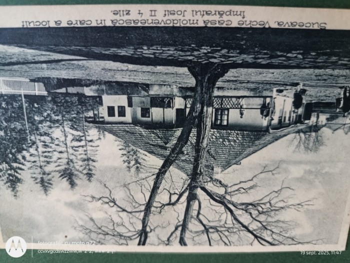 Suceava , casa veche moldoveneasca in care a stat IMPARATUL IOSIF al II lea , 4 zile CARTE POSTALA interesanta necirculata ,