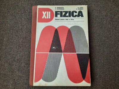 L PANAIOUTU L. Georgescu - Fizica manual pentru clasa a XII- a 1980 foto