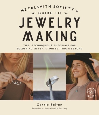 The Metalsmith Society&amp;#039;s Guide to Jewelry Making: Foolproof Methods for Artisan Soldered Accessories foto
