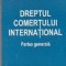 Dreptul Comertului International - Partea Generala