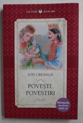 POVESTI , POVESTIRI de ION CREANGA , 2017 foto