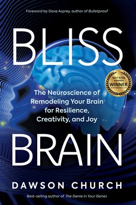 Bliss Brain: The Neuroscience of Remodeling Your Brain for Resilience, Creativity, and Joy foto
