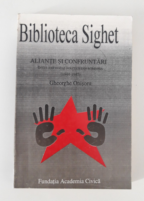 Istorie Gheorghe Onisoru Biblioteca Sighet aliante si confruntari