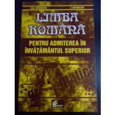 Limba Romana Pentru Admiterea In Invatamantul Superior - S. M. Antonescu, F. Antonescu , 00017900