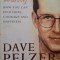 Help Yourself. How You Can Find Hope, Courage and Happiness &ndash; Dave Pelzer
