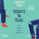 Cumpara ieftin Socrate &icirc;n blugi - Audiobook - Laurențiu Staicu, Trei