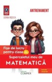 Supercaietul meu de matematica - Clasa 4 - Fise de lucru - Dorina Riscuta