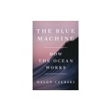 The Blue Machine: How the Ocean Works