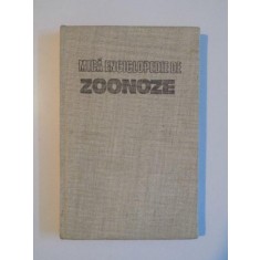 MICA ENCICLOPEDIE DE ZOONOZE de ANATOL GRINTESCU , 1982