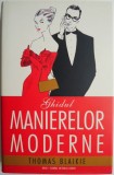 Ghidul Manierelor Moderne - Thomas Blaikie, Carte Dezvoltare Personala
