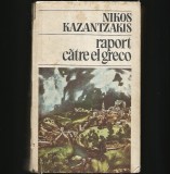 RAPORT CĂTRE EL GRECO - NIKOS KAZANTZAKIS