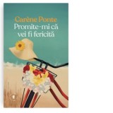 Promite-mi ca vei fi fericita - Carene Ponte