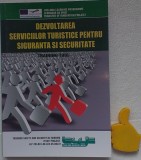 Dezvoltarea serviciilor turistice pentru siguranta si securitate